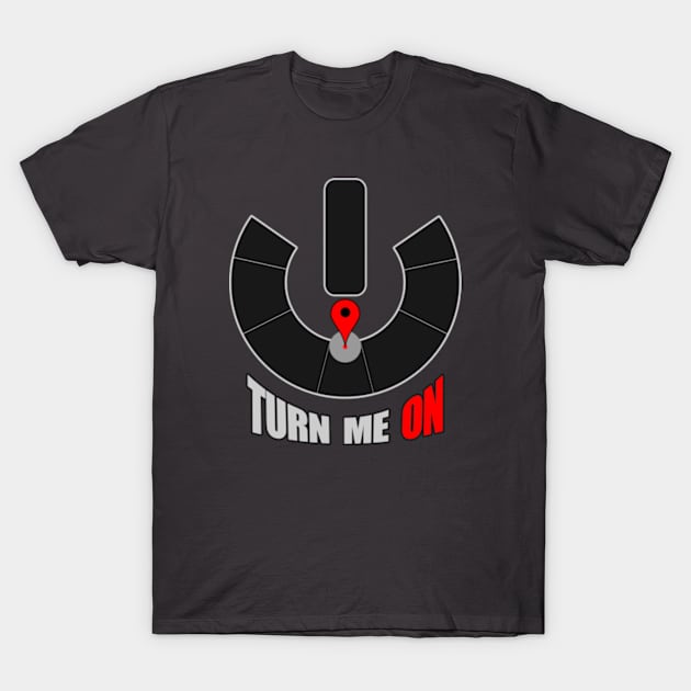 Turn Me On - Burning Man Inspired T-Shirt by tatzkirosales-shirt-store